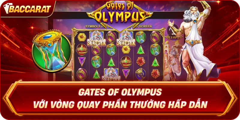 Gates Of Olympus với vòng quay phần thưởng hấp dẫn