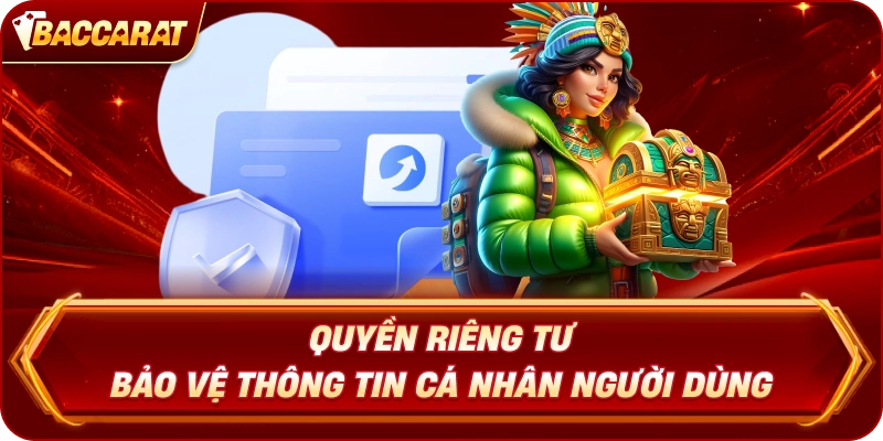 Quyền Riêng Tư Baccarat Online bảo vệ thông tin cá nhân người dùng