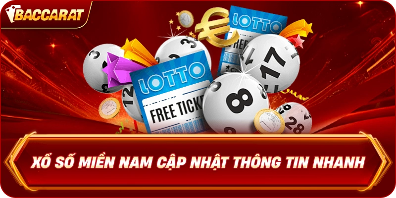 Xổ Số Miền Nam  cập nhật thông tin nhanh